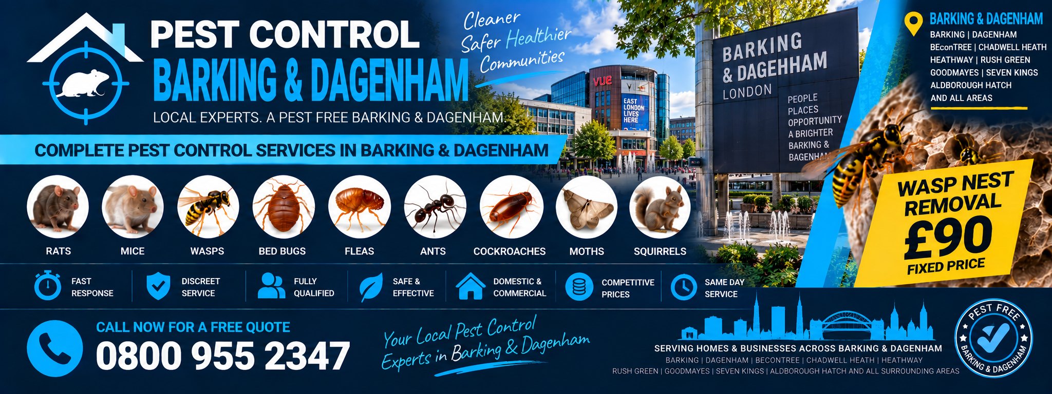 Pest Control Barking and Dagenham — treatments for rats, mice, wasps, bed bugs, fleas, ants, cockroaches, moths and squirrels, serving Barking, Dagenham, Chadwell Heath and Becontree. Wasp nest removal £90 fixed price. Call 0800 955 2347.