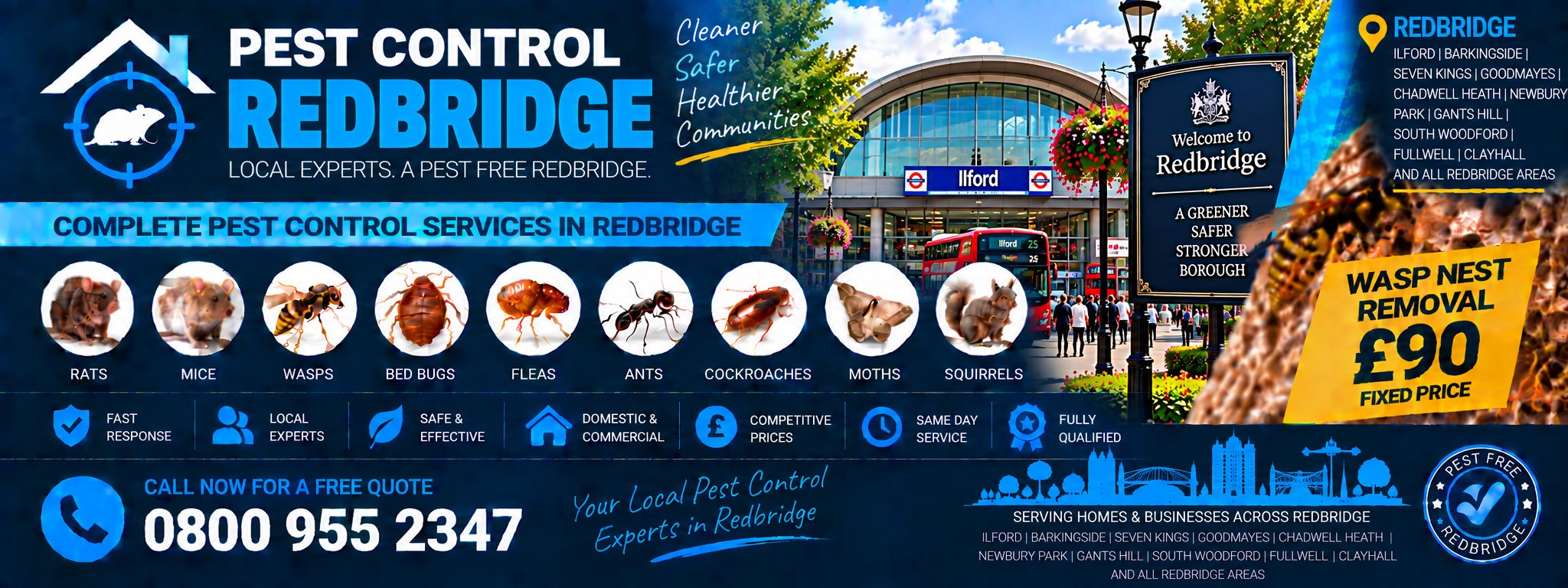 Pest Control Redbridge — treatments for rats, mice, wasps, bed bugs, fleas, cockroaches, ants, squirrels, moths and spiders across Ilford, Wanstead, Woodford and Gants Hill. Wasp nest removal £90 fixed price. Call 0800 955 2347.
